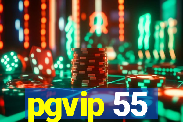 pgvip 55